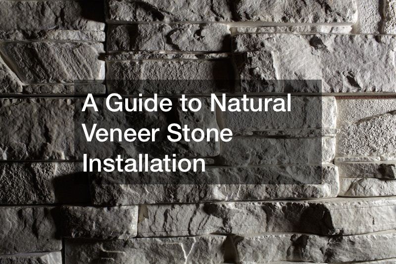 A Guide to Natural Veneer Stone Installation