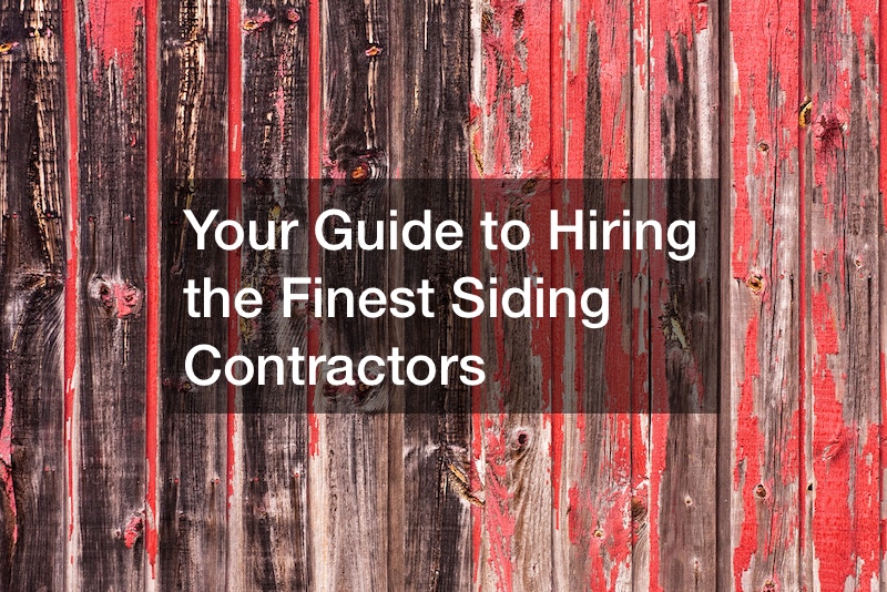 Your Guide to Hiring the Finest Siding Contractors